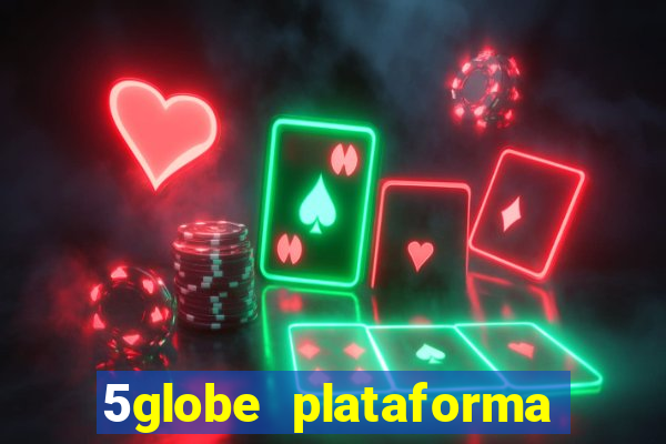 5globe plataforma de jogos